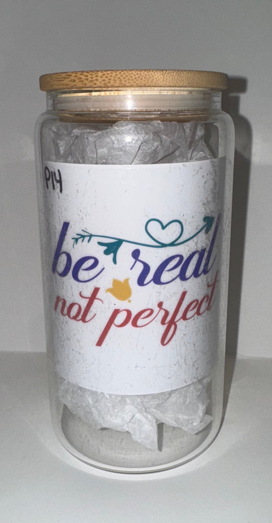 Be Real Not Perfect