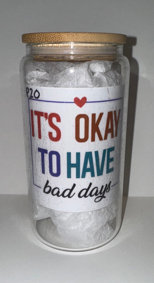 Its Okay to Have Bad Days