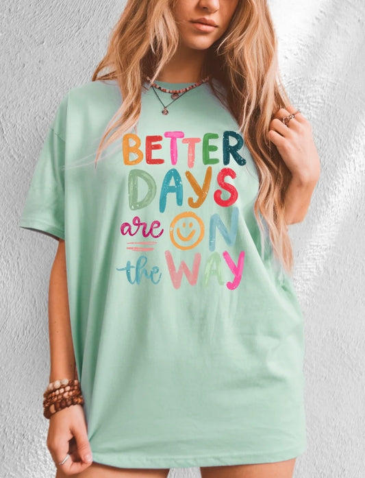 Better Days Are on the Way
