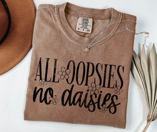 All Oopsies No Daisies
