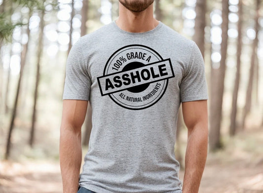 100% Grade A Asshole