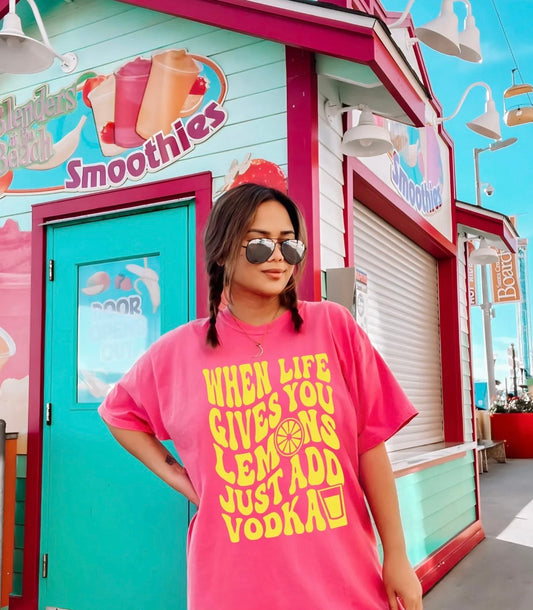 When Life Gives You Lemons Just Add Vodka